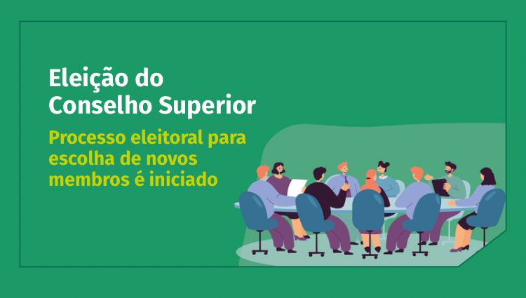 Processo eleitoral para escolha de novos membros do Conselho Superior