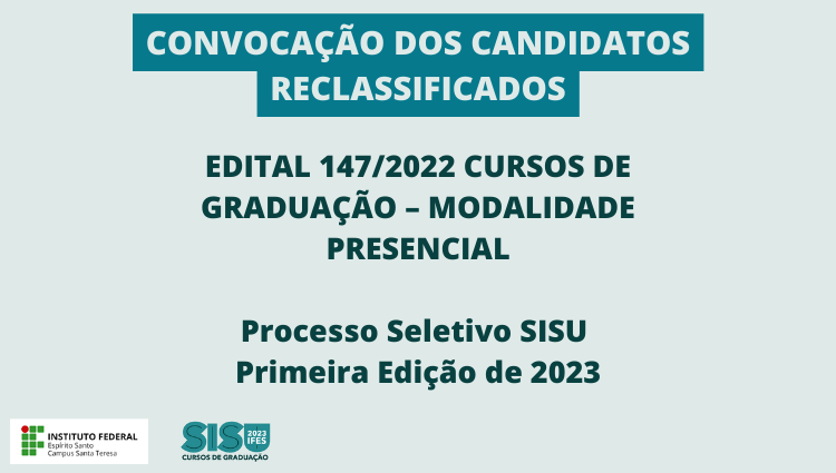 Convocação dos candidatos reclassificados do Edital 147/2022 - Cursos de Graduação