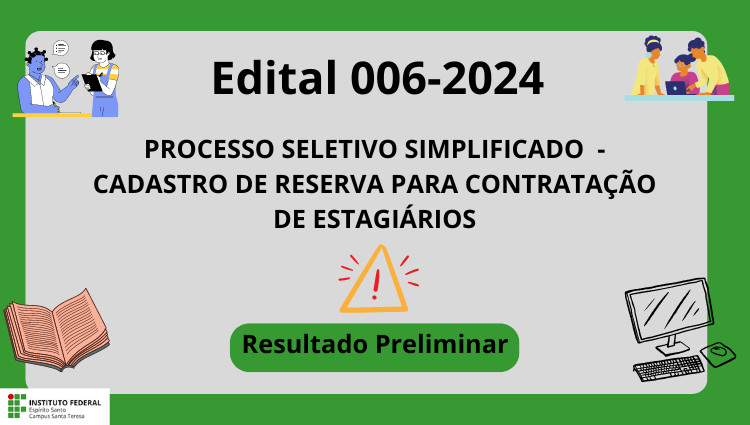 Edital 006- 2024 - Processo seletivo Processo Seletivo Simplificado -  Cadastro de reserva para contratação de estagiário