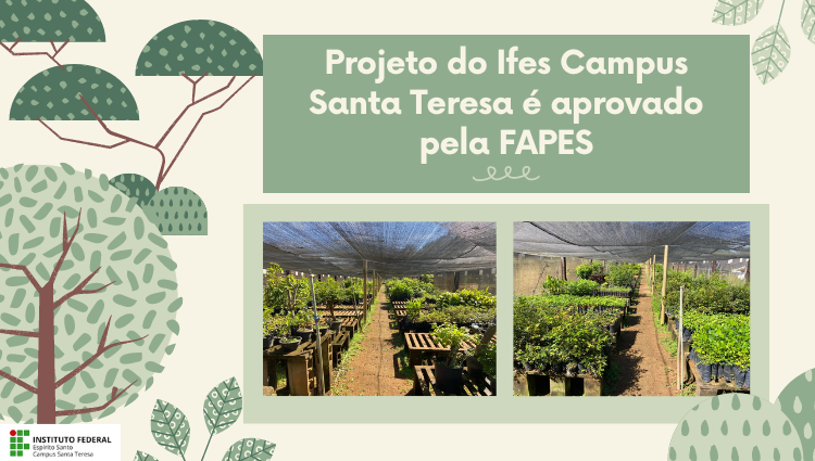 Projeto do Ifes Campus Santa Teresa é aprovado pela FAPES