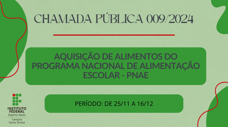 Chamada Pública Nº 09/2024 - Aquisição de Alimentos do Programa Nacional de Alimentação Escolar - PNAE