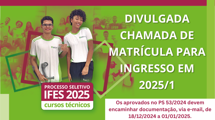 Divulgada Chamada de Matrícula para ingresso em 2025/1 dos Cursos Técnicos integrados