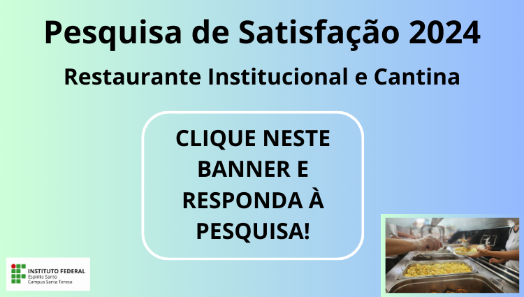 Pesquisa de Satisfação 2024 do Restaurante Institucional e Cantina 