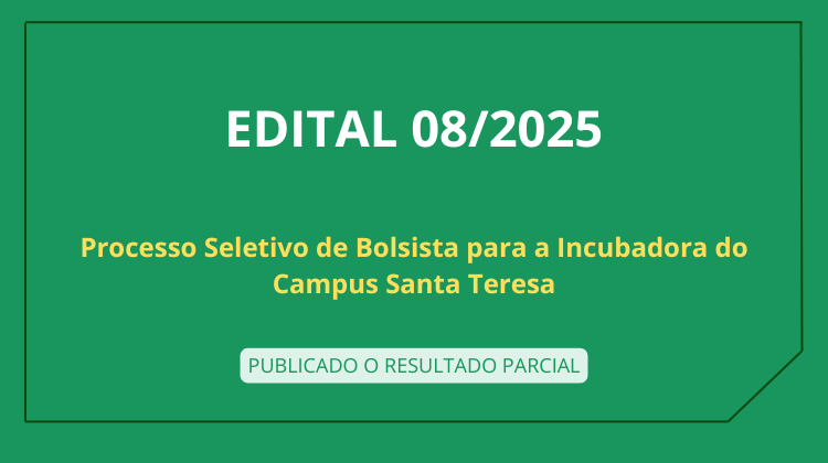 Divulgado resultado parcial da seleção de bolsista para atuar na Incubadora de Empreendimentos