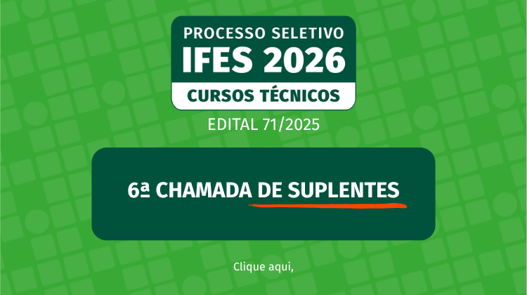 Campus Santa Teresa publica 6ª Chamada de Suplentes do Edital 71/2025